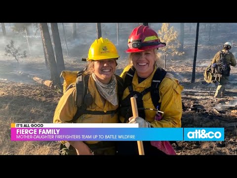 Mother/Daughter Firefighters Battle Wildfire