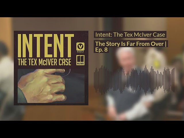 Intent: The Tex McIver Case - Ep. 8