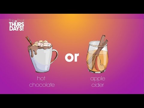 This or That Thursdays: Hot Chocolate or Apple Cider