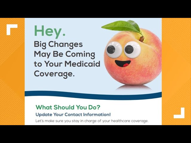 Medicaid, and Peachcare for Kids recipients to be re-evaluated to be re-enrolled
